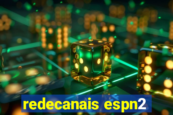 redecanais espn2